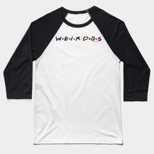 We are the Weirdos Mister Baseball T-Shirt